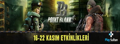 Point Blank | 16 - 22 Kasım Etkinlikleri | PlaySultan