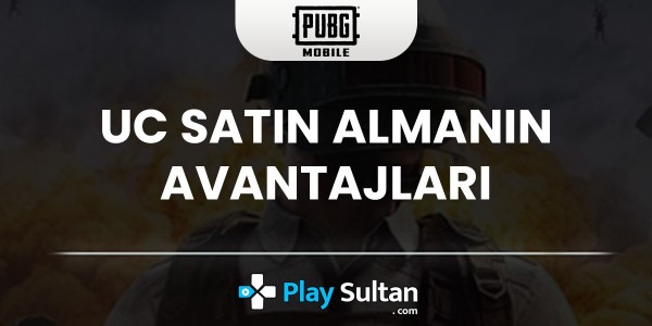 PUBG Mobile UC Satın Almanın Avantajları