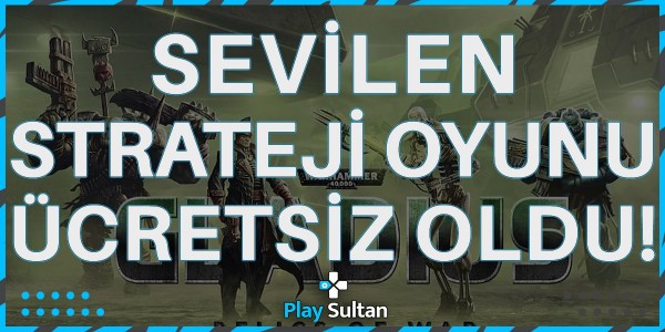 Sevilen Strateji Oyunu Kısa Süreliğine Ücretsiz Oldu | PlaySultan