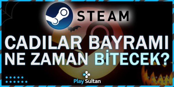 Steam Cadılar Bayramı İndirimi Ne Zaman Bitecek? | PlaySultan