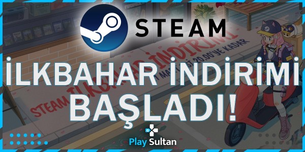 Steam İlkbahar İndirimi Başladı | PlaySultan