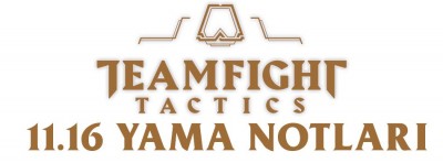 Teamfight Tactics 11.16 Yama Notları | PlaySultan