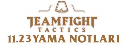Teamfight Tactics 11.23 Yama Notları | PlaySultan