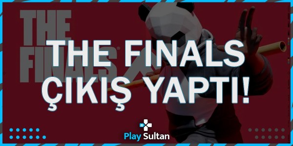 THE FINALS Çıkış Yaptı | PlaySultan