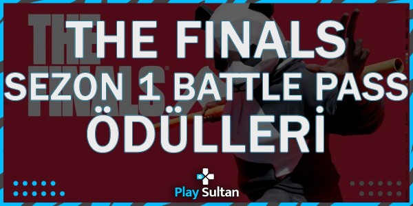 THE FINALS, Sezon 1 Battle Pass Ödülleri | PlaySultan