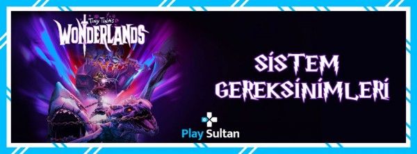 Tiny Tina’s Wonderlands Sistem Gereksinimleri Nedir? Tiny Tina’s Wonderlands Kaç GB? | PlaySultan