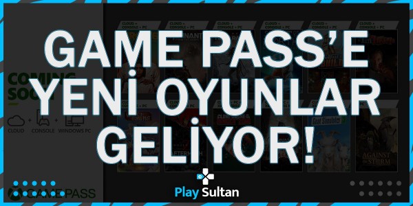 Xbox Game Pass’e Efsane Oyunlar Ekleniyor! | PlaySultan