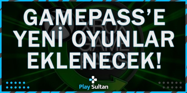 Xbox Game Pass’e Yeni Oyunlar Eklenecek | PlaySultan