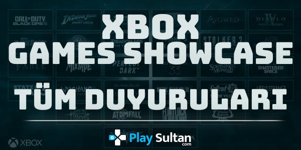 Xbox Games Showcase 2024 Etkinliğindeki Tüm Duyurular | PlaySultan