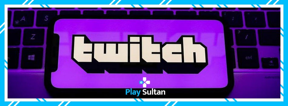 Twitch Nedir? Nasıl Kullanılır? Twitch İndir. | PlaySultan