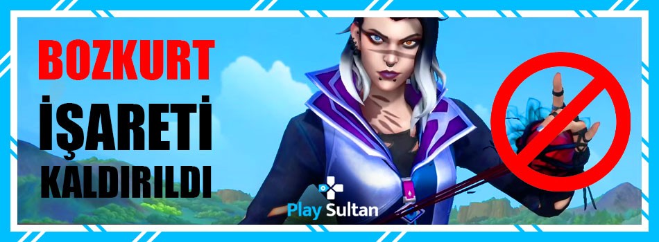 Valorant Fade Bozkurt İşareti Oyundan Çıkarıldı | PlaySultan