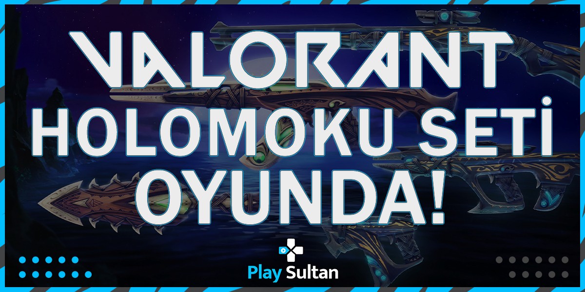 Valorant Holomoku Seti Oyunda | PlaySultan