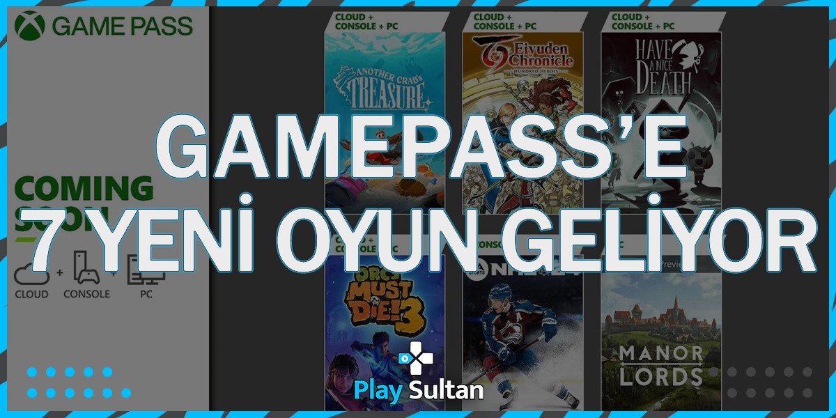 Xbox Game Pass’e 7 Yeni Oyun Geliyor