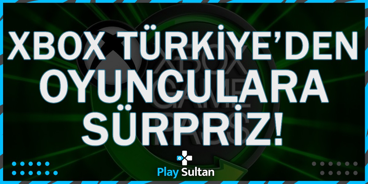 Xbox Türkiye’den Oyunculara Sürpriz Hediye Gelecek | PlaySultan