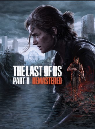 The Last of Us™ Part II Remastered