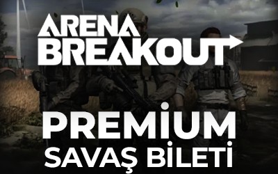 Arena Breakout Premium Savaş Bileti