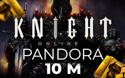 Knight Online Pandora 10 M