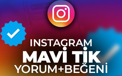 MAVİ TİKLİ HESAPLARDAN YORUM HİZMETİ + BEGENİ
