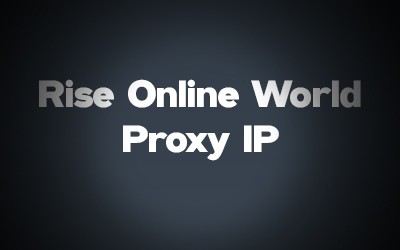Rise Online World Proxy IP