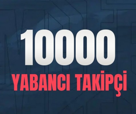 Instagram 10000 Yabancı Takipçi