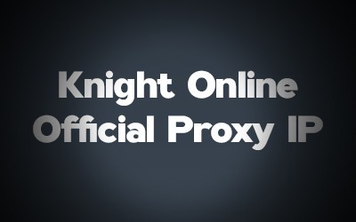 Knight Online Official Proxy IP