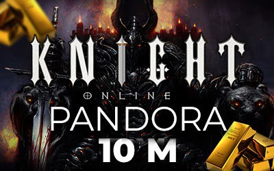 Knight Online Pandora 10 M