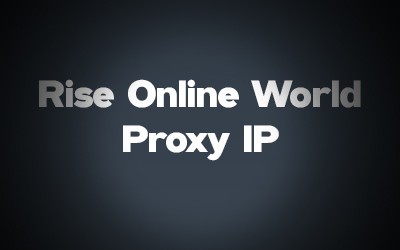 Rise Online World Proxy IP