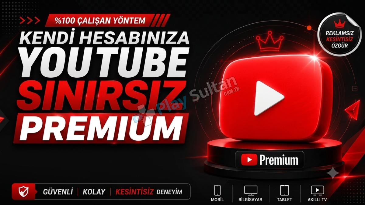 KENDİ HESABINIZA SINIRSIZ YOUTUBE PREMİUM KENDİ HESABINIZA SINIRSIZ YOUTUBE PREMİUM