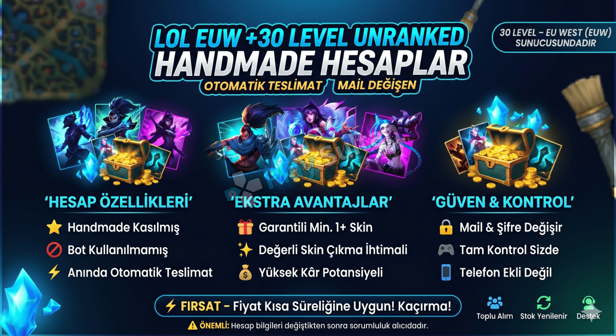 LOL EUW +30 LEVEL UNRANKED HANDMADE HESAPLAR OTOMATİK TESLİMAT MAİL DEĞİŞEN LOL EUW +30 LEVEL UNRANKED HANDMADE HESAPLAR OTOMATİK TESLİMAT MAİL DEĞİŞEN