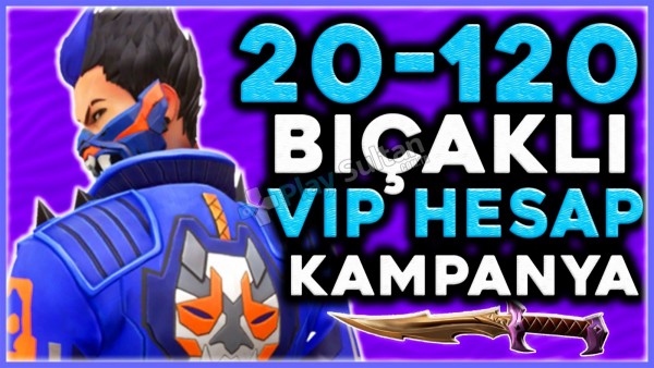 100VIP 100 BIÇAKLI 20-300 SKINLI VIP HESAPLAR