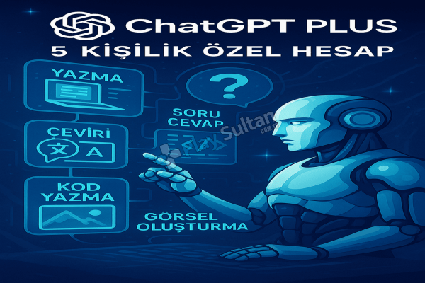 5 KİŞİYE ÖZEL CHATGPT PLUSSınırsız 4o1 Aylık