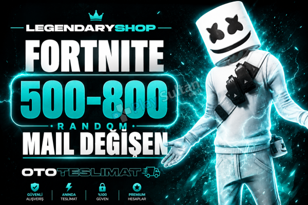 500-800 SKİN FORTNİTE MAİL DEĞİŞEN