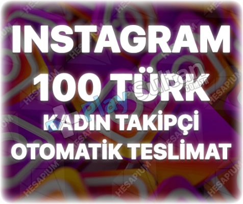 ÇALIŞAN - Instagram 100 Türk Kadın Takipçi