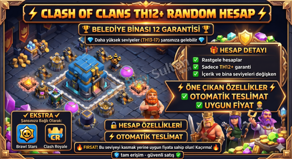 CLASH OF CLANS TH12+ RANDOM HESAP MAİL DEĞİŞEN OTOMATİK TESLİMAT UYGUN FİYAT