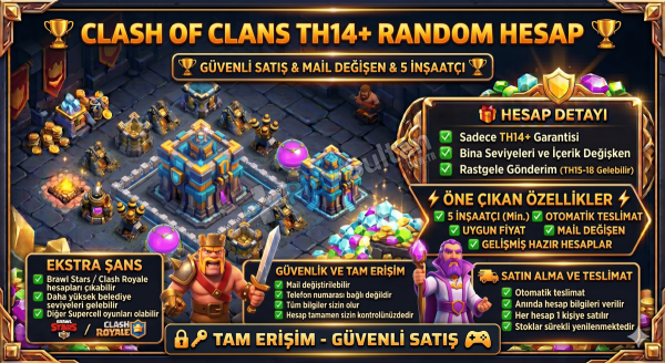 CLASH OF CLANS TH14+ RANDOM HESAP 5 İNŞAATÇI MAİL DEĞİŞEN OTOMATİK TESLİMAT