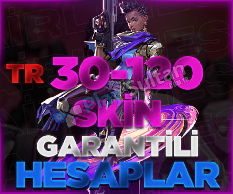 DOPDOLU TR 30-120 SKİN GARANTİLİ HESAPLAR