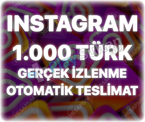 Instagram 1000 Türk İzlenme Keşfet Etkili