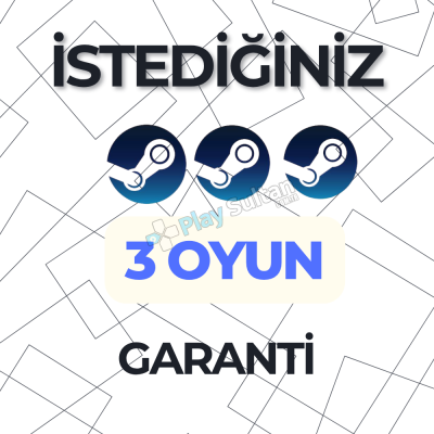 İSTEDİĞİNİZ 3 OYUN GARANTİ STEAM
