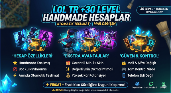 LOL TR +30 LEVEL UNRANKED HANDMADE HESAPLAR OTOMATİK TESLİMAT MAİL DEĞİŞEN
