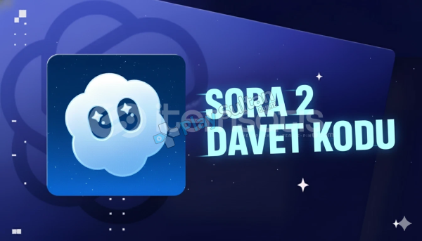 SORA 2 DAVET KODU KENDI HESABINIZA ERİŞİM KODU