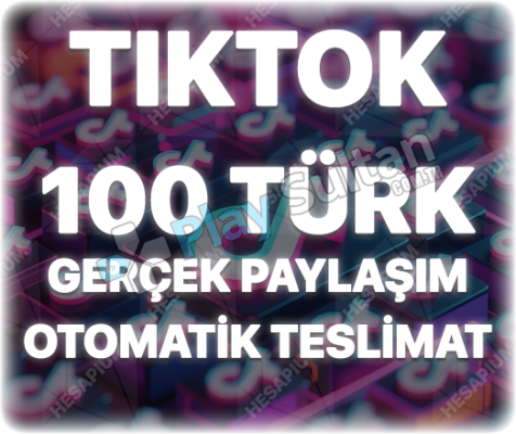 TikTok 100 Organik Türk Paylaşım - Keşfet Etkili