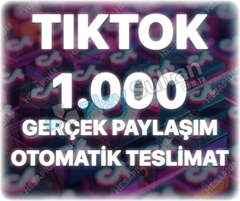 TikTok 1000 Organik Paylaşım - Keşfet Etkili