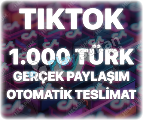 TikTok 1000 Organik Türk Paylaşım - Keşfet Etkili