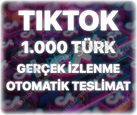 TikTok 1000 Türk İzlenme - Keşfet Etkili