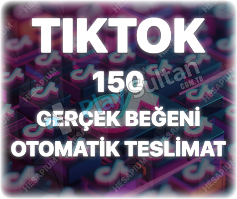 TikTok 150 Organik Beğeni - Keşfet Etkili