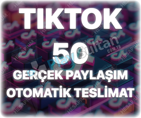 TikTok 50 Organik Paylaşım - Keşfet Etkili