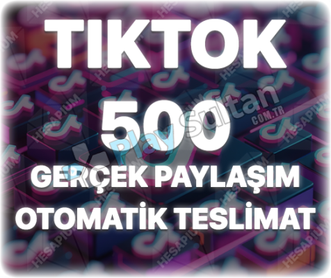 TikTok 500 Organik Paylaşım - Keşfet Etkili