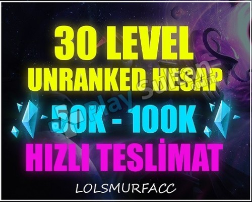 TR +50K MAVİ ÖZ 30 LEVEL UNRANKED Hesap