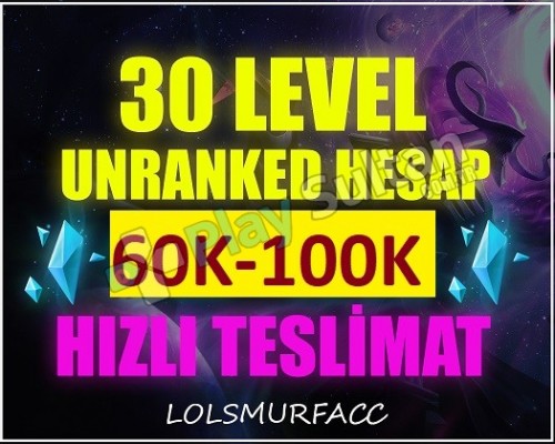 TR +60K MAVİ ÖZ 30 LEVEL UNRANKED Hesap