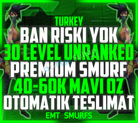 TR BAN RİSKSİZ UNRANKED 40-60K MAVİÖZ 30 LVL SMURF FRESH HESAP